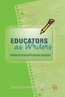Educators As Writers: Publishing for Personal And Professional Development 0820486019 Book Cover