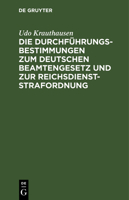 Die Durchführungsbestimmungen zum Deutschen Beamtengesetz und zur Reichsdienststrafordnung 3112604954 Book Cover