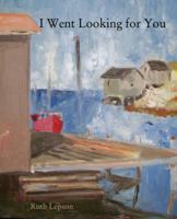 I Went Looking For You 1934289817 Book Cover