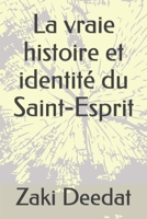 La vraie histoire et identité du Saint-Esprit B09F1N38Y2 Book Cover