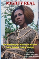 Mighty Real: An Anthology of African American Same Gender Loving Writing 0557780683 Book Cover