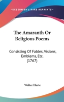 The Amaranth: Religious poems 3348036127 Book Cover