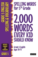 Spelling Words for 5th Grade: 2,000 Words Every Kid Should Know (Grade 5 English Ages 10-11) 1912956314 Book Cover