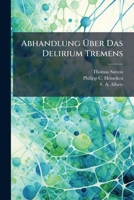 Abhandlung Über Das Delirium Tremens 1179158660 Book Cover