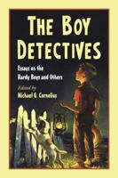 The Boy Detectives: Essays on the Hardy Boys and Others 0786460334 Book Cover