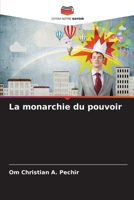 La monarchie du pouvoir 6206423190 Book Cover