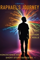 A Short Story Raphael’s Journey B0F2N9P22G Book Cover