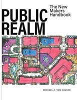 Public Realm: The New Makers Handbook 0228872685 Book Cover