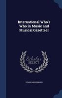 International Who's Who in Music and Musical Gazetteer 1341441253 Book Cover