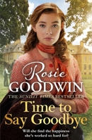 Time to Say Goodbye 1838770232 Book Cover