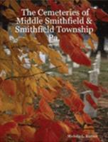The Cemeteries of Middle Smithfield & Smithfield Township Pa. 1411607112 Book Cover