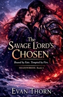 The Savage Lord's Chosen (Shadowbride) B0GC1W1G39 Book Cover