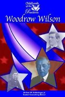 Woodrow Wilson (Childhoods of the Presidents) 1590842774 Book Cover