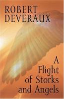A Flight of Storks and Angels 1594140588 Book Cover