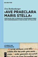 Ave Praeclara Maris Stella: Poetische Und Liturgische Transformationen Der Lateinischen Mariensequenz Im Deutschen Mittelalter 3110584581 Book Cover