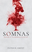 Somnas (The Monarchs Collection) 1691310840 Book Cover