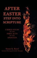 After Easter: Step into Scripture A Bible Study of the First Acts of the Apostles 166420878X Book Cover