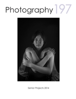 Photography 197 Senior Projects in Photography 2014, SJSU Department of Art and Art History 131220236X Book Cover
