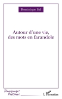 Autour d'une vie, des mots en farandole (Témoignages Poétiques) 234324233X Book Cover