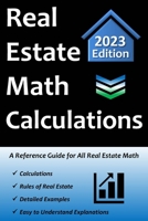 Real Estate Math Calculations: A Reference Guide for All Real Estate Math B0C1236K7Z Book Cover