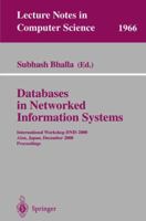Databases in Networked Information Systems: International Workshop DNIS 2000 Aizu, Japan, December 4-6, 2000 Proceedings (Lecture Notes in Computer Science) 3540413952 Book Cover