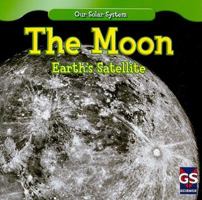 Moon: Earth's Satellite 1433938308 Book Cover