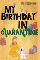 My Birthday in Quarantine 1087942667 Book Cover