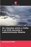 As relações entre a Índia e os EUA durante a administração Obama (Portuguese Edition) 6630376439 Book Cover
