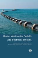 Marine Wastewater Outfalls and Treatment Systems 1843391899 Book Cover