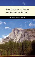 The Geologic Story of Yosemite Valley 1940777224 Book Cover