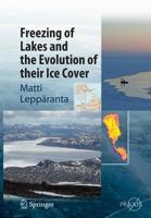 Freezing of Lakes and the Evolution of their Ice Cover 3662509644 Book Cover