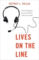 Lives on the Line: How the Philippines Became the World's Call Center Capital 0190630663 Book Cover