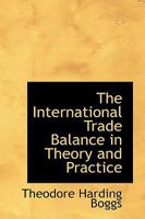 The International Trade Balance in Theory and Practice 0469845481 Book Cover