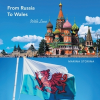 From Russia to Wales: With Love 1982286539 Book Cover