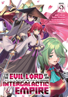 I'm the Evil Lord of an Intergalactic Empire! (Light Novel) Vol. 9 B0DYNTSG2F Book Cover