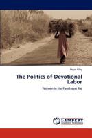 The Politics of Devotional Labor 3847315226 Book Cover