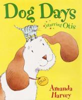 Dog Days: Starring Otis 0385746210 Book Cover