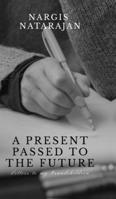 A Present Passed to the Future B0F6N252JN Book Cover