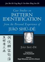 Case Studies on Pattern Identification from the Personal Experience of Jiao Shu-de 0912111887 Book Cover