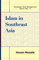 Islam in Southeast Asia 9812307583 Book Cover