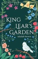 King Lear's Garden B0FPQFFJWS Book Cover