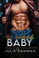His Accidental Baby B09BSZXXLB Book Cover