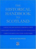 The Historical Handbook to Scotland. Duncan MacPhail 0954280504 Book Cover