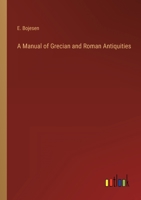 A Manual of Grecian and Roman Antiquities 3368807269 Book Cover