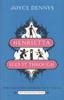 Henrietta sees it through: More news from the home front, 1942-1945 0233979700 Book Cover
