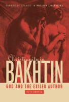 Christianity in Bakhtin (Cambridge Studies in Russian Literature) 0521022975 Book Cover