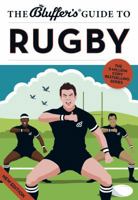 The Bluffer's Guide to Rugby 1909937088 Book Cover