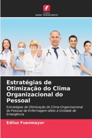 Estratégias de Otimização do Clima Organizacional do Pessoal: Estratégias de Otimização do Clima Organizacional do Pessoal de Enfermagem afeto à Unidade de Emergência (Portuguese Edition) B0CK9WNG2L Book Cover