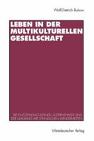 Leben in Der Multikulturellen Gesellschaft: Die Entstehung Kleiner Unternehmer Und Die Schwierigkeiten Im Umgang Mit Ethnischen Minderheiten 353112370X Book Cover