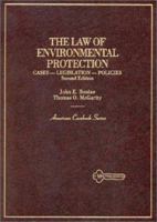 The Law of Environmental Protection: Cases-Legislation-Policies (American Casebook Series) 0314921982 Book Cover